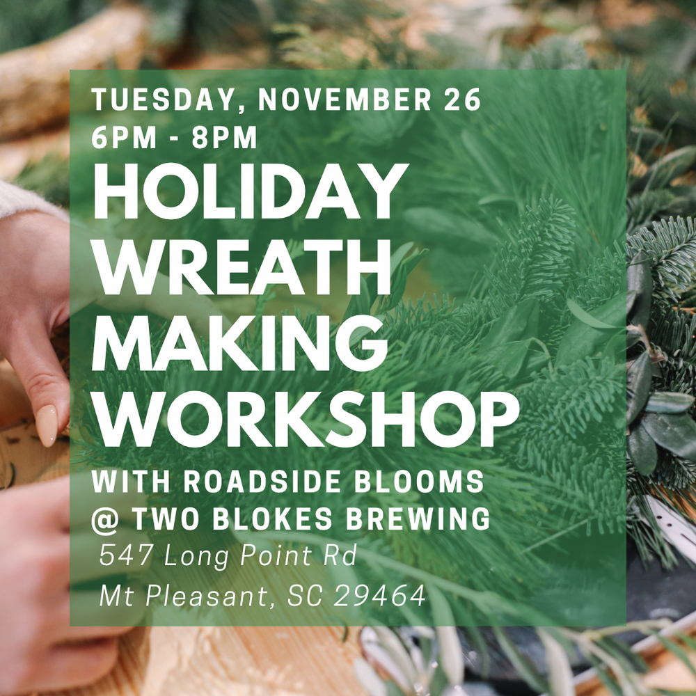 Tuesday, Nov. 26, 2024: Holiday Wreath Making Workshop @ Two Blokes Brewing