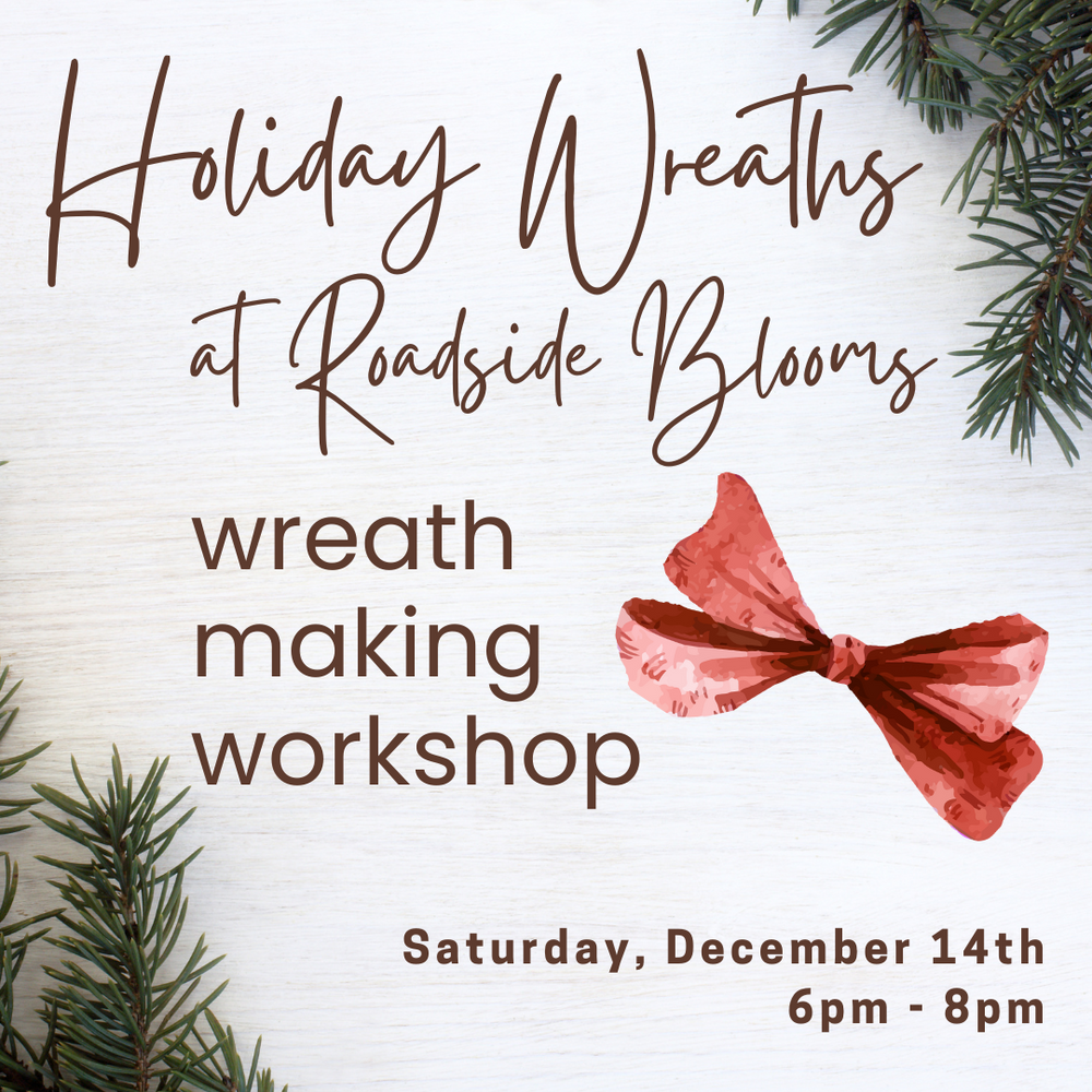 Saturday, Dec. 14, 2024: Holiday Wreath Making Workshop